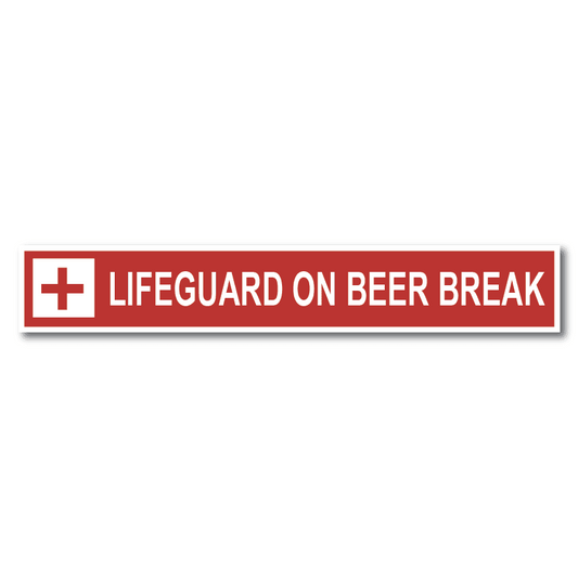 Lifeguard On Beer Break Metal Sign - 36 x 6"