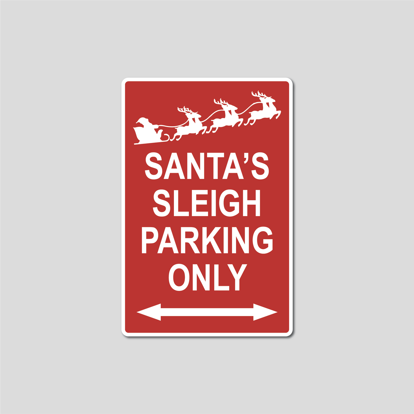 Sleigh Parking Only Christmas Sign