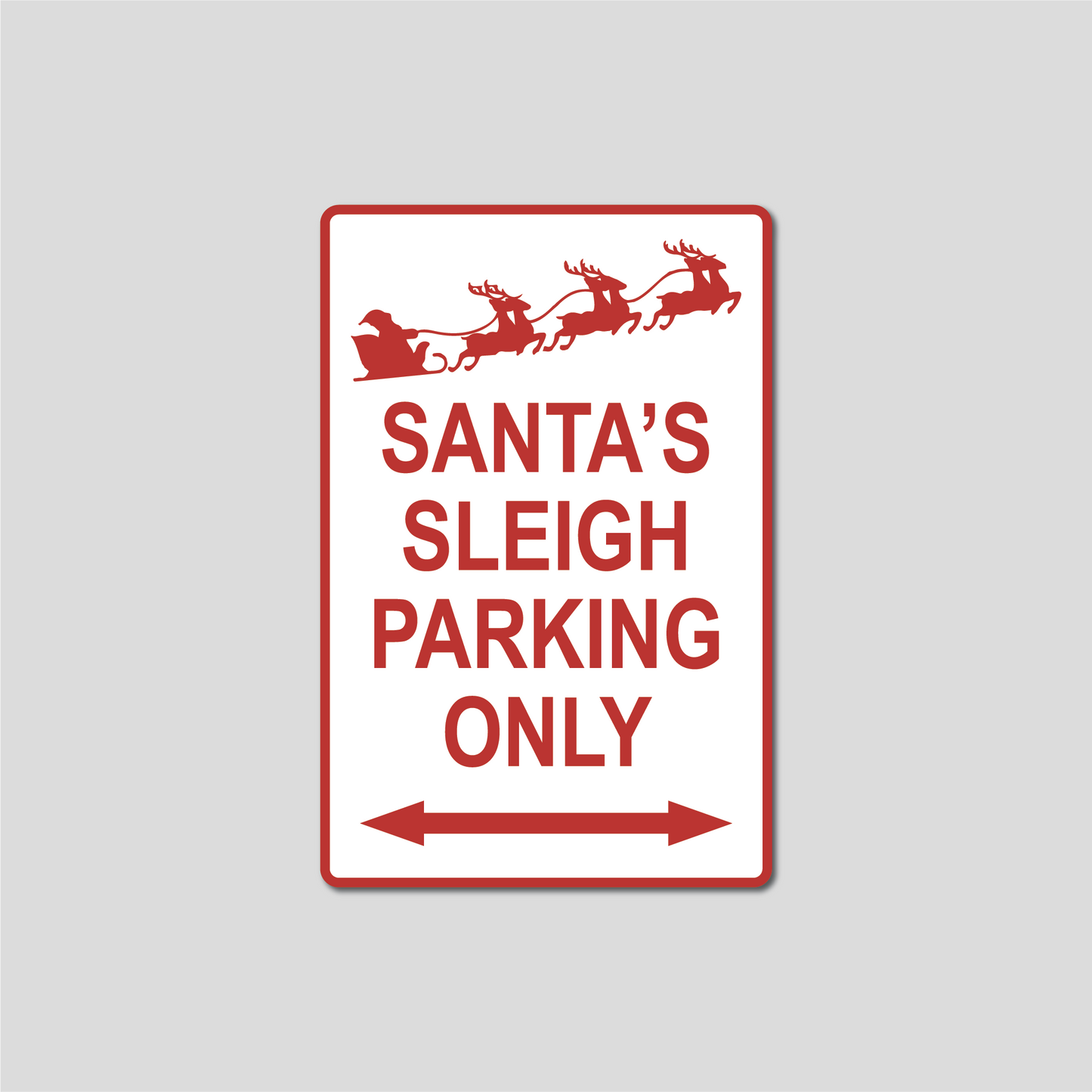 Sleigh Parking Only Christmas Sign